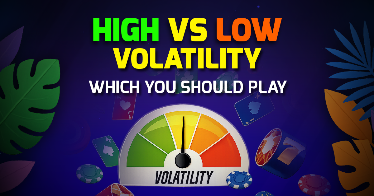 High Volatility vs Low Volatility Slots